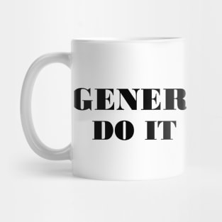 Generation X Do It Better Mug